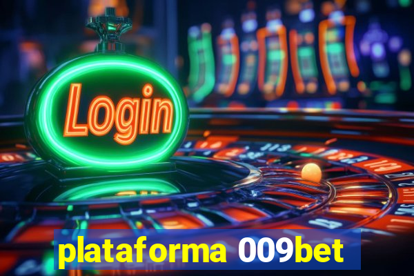 plataforma 009bet